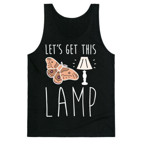 Let's Get This Lamp Tank Top