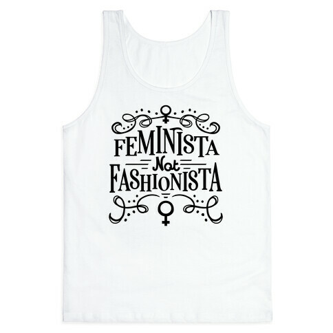 Feminista, Not Fashionista Tank Top