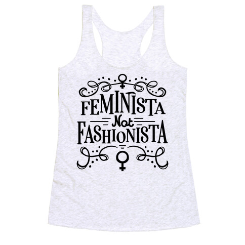 Feminista, Not Fashionista Racerback Tank Top