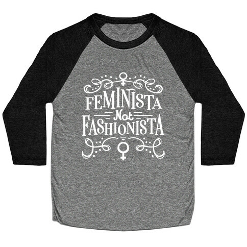 Feminista, Not Fashionista Baseball Tee