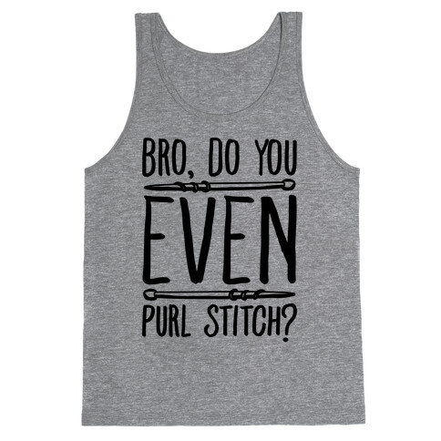 Bro Do You Even Purl Stitch Knitting Parody Tank Top