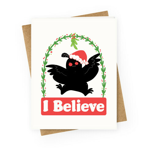 I Believe - Christmas Mothman  Greeting Card