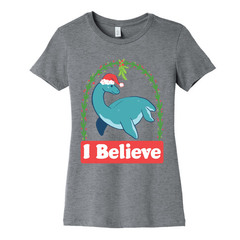 I Believe - Christmas Nessie  Womens T-Shirt