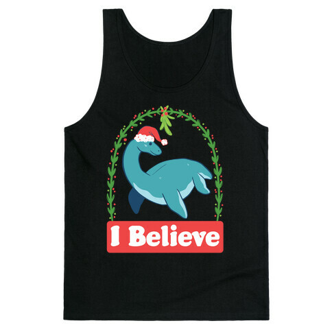 I Believe - Christmas Nessie  Tank Top