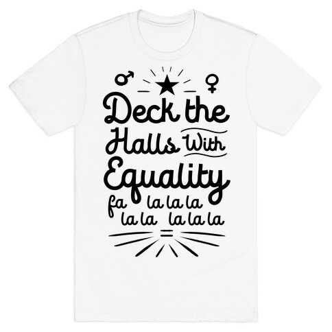 Deck the Halls With Equality T-Shirt