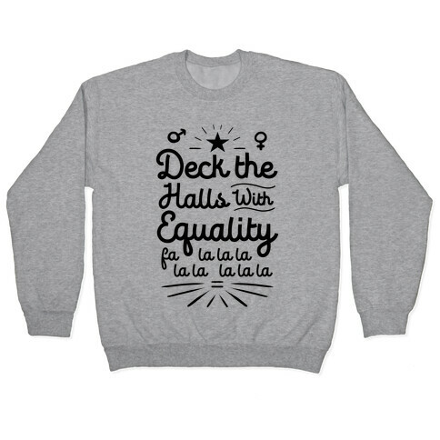 Deck the Halls With Equality Pullover