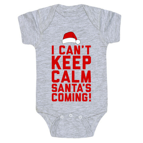 I Can't Keep Calm, Santa's Coming Baby One-Piece
