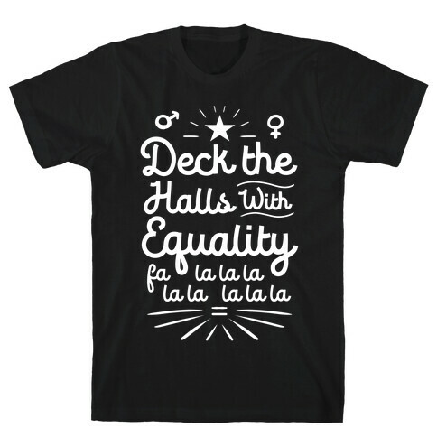 Deck the Halls With Equality T-Shirt