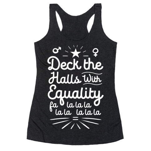 Deck the Halls With Equality Racerback Tank Top