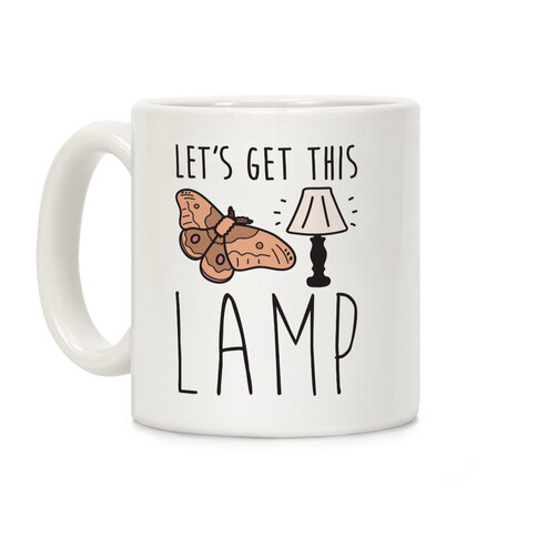Let's Get This Lamp Coffee Mug