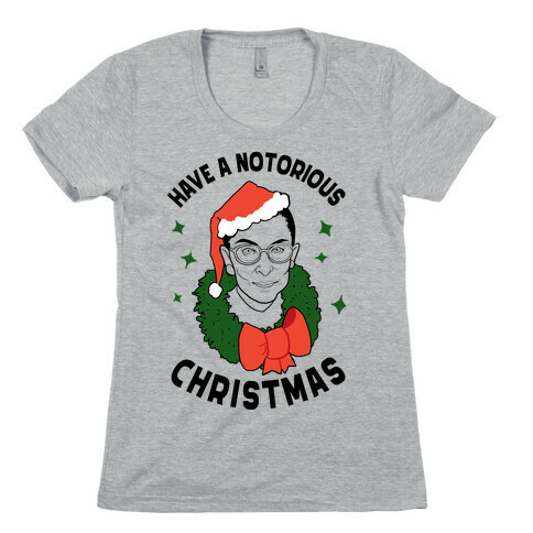 Have a Notorious Christmas! Womens T-Shirt