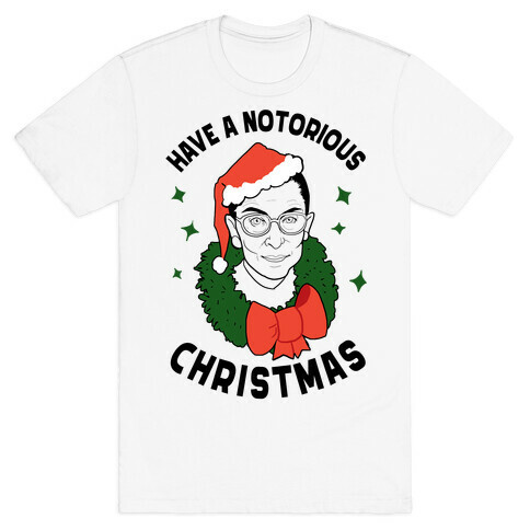 Have a Notorious Christmas! T-Shirt