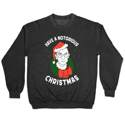 Have a Notorious Christmas! Pullover