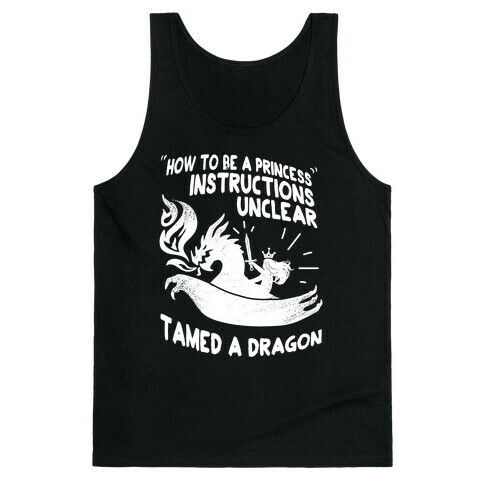 Instructions Unclear, Tamed Dragon Tank Top