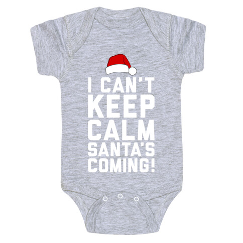 I Can't Keep Calm, Santa's Coming Baby One-Piece