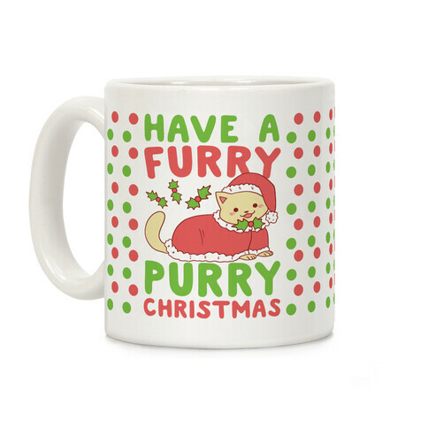 Have a Furry, Purry Christmas  Coffee Mug