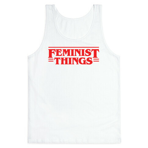 Feminist Things Tank Top