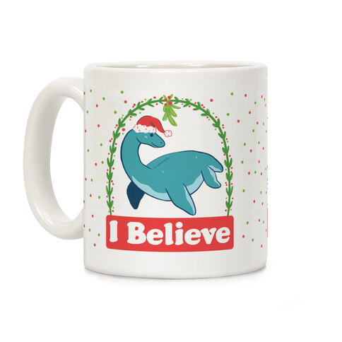 I Believe - Christmas Nessie  Coffee Mug