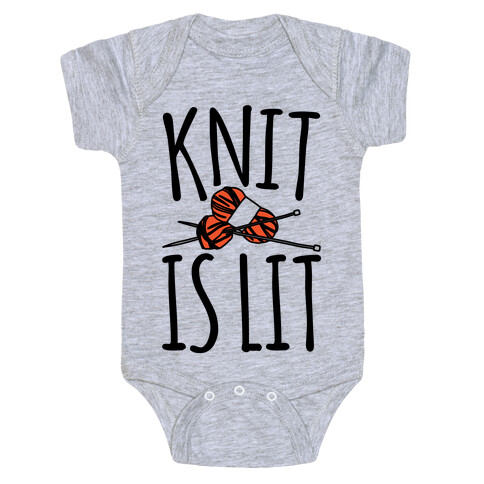 Knit Is Lit It Is Lit Knitting Parody Baby One-Piece