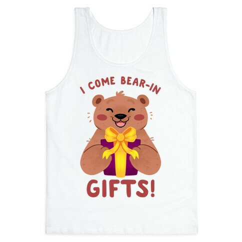 I come Bear-in Gifts! Tank Top