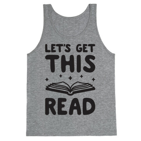 Let's Get This Read Tank Top