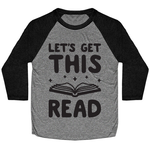 Let's Get This Read Baseball Tee