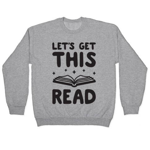 Let's Get This Read Pullover