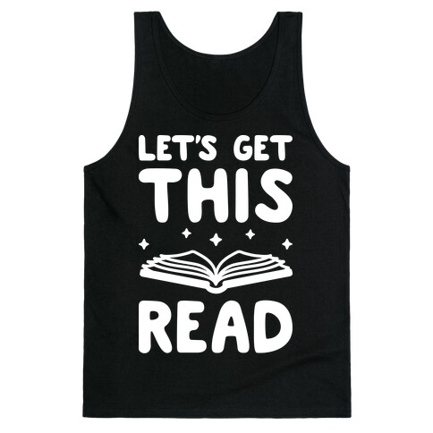 Let's Get This Read Tank Top