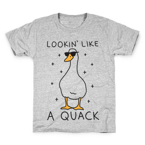 Lookin' Like A Quack Duck Kids T-Shirt