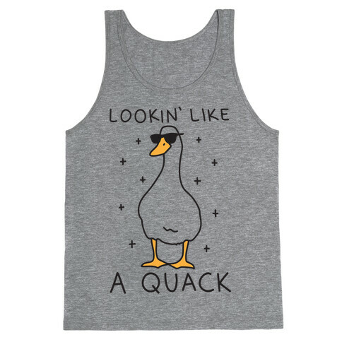 Lookin' Like A Quack Duck Tank Top