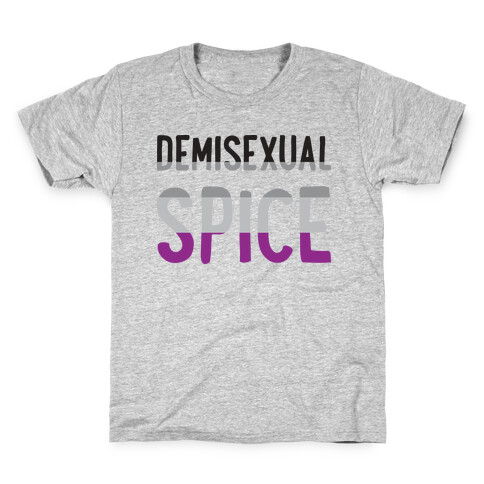 Demisexual Spice Kids T-Shirt