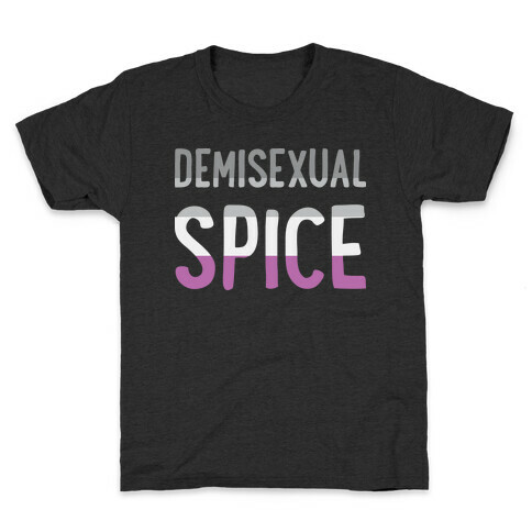 Demisexual Spice Kids T-Shirt