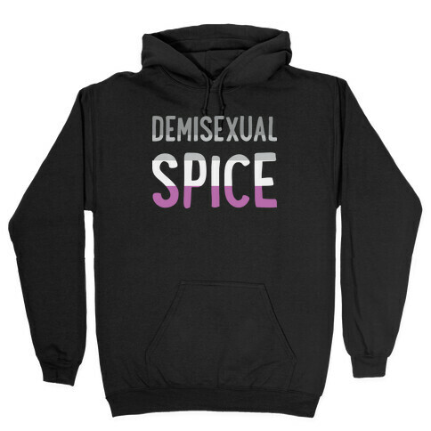 Demisexual Spice Hooded Sweatshirt