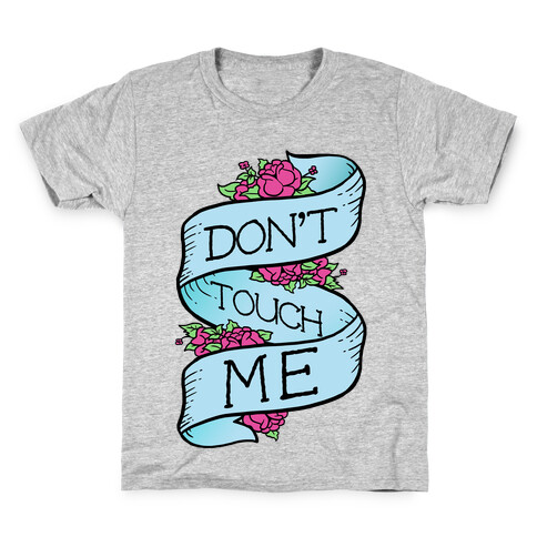 Don't Touch Me Kids T-Shirt