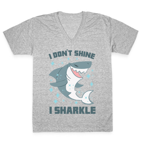 I don't shine, I sharkle V-Neck Tee Shirt