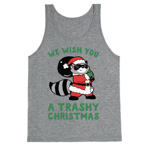We Wish You a Trashy Christmas Tank Top