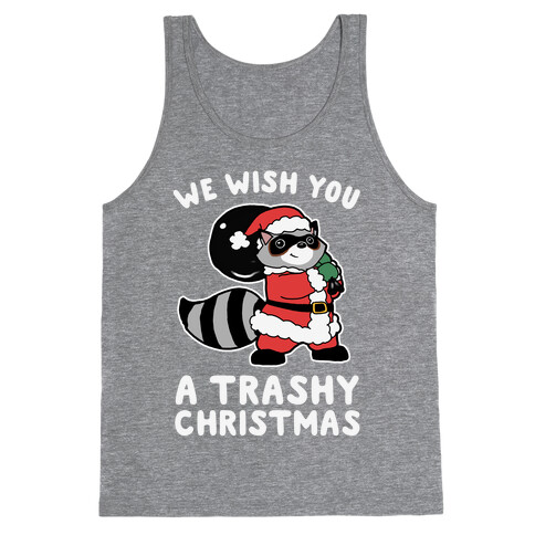We Wish You a Trashy Christmas Tank Top