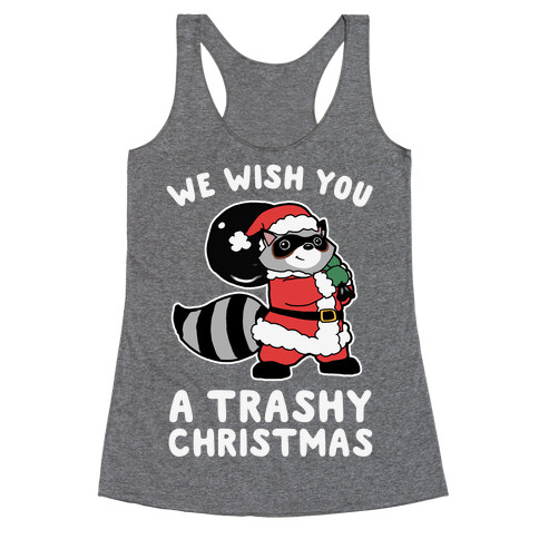 We Wish You a Trashy Christmas Racerback Tank Top