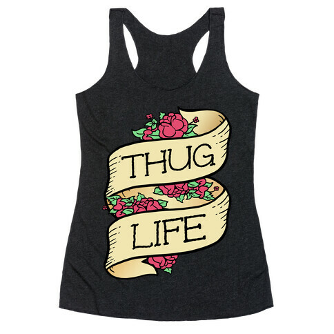 Thug Life Racerback Tank Top