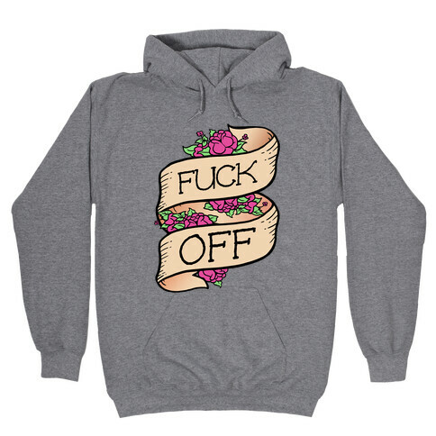 F*** Off Hooded Sweatshirt