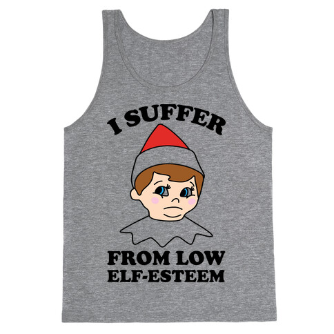 I Suffer From Low Elf Esteem Christmas Tank Top