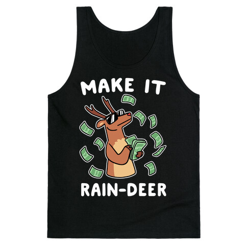 Make It Rain-deer Tank Top