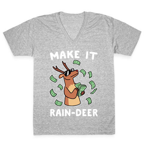 Make It Rain-deer V-Neck Tee Shirt