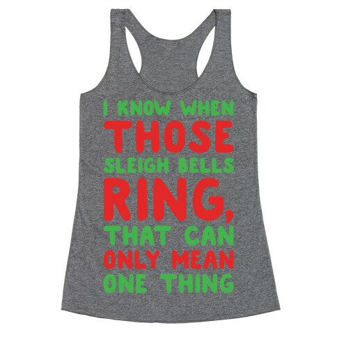 I Know When Those Sleigh Bells Ring Hotline Bling Parody Racerback Tank Top