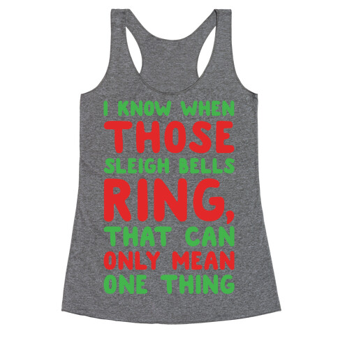 I Know When Those Sleigh Bells Ring Hotline Bling Parody Racerback Tank Top