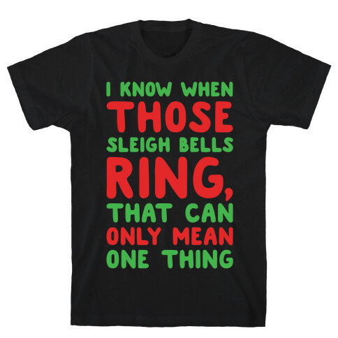 I Know When Those Sleigh Bells Ring Hotline Bling Parody White Print T-Shirt