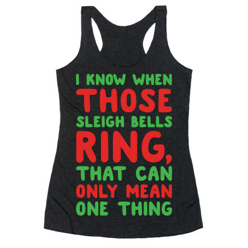 I Know When Those Sleigh Bells Ring Hotline Bling Parody White Print Racerback Tank Top