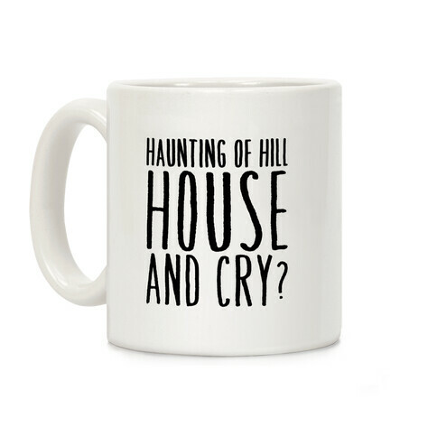 Haunting of Hill House and Cry Parody Coffee Mug