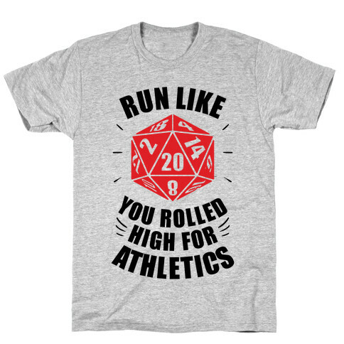 Run Like You Rolled High For Athletics T-Shirt