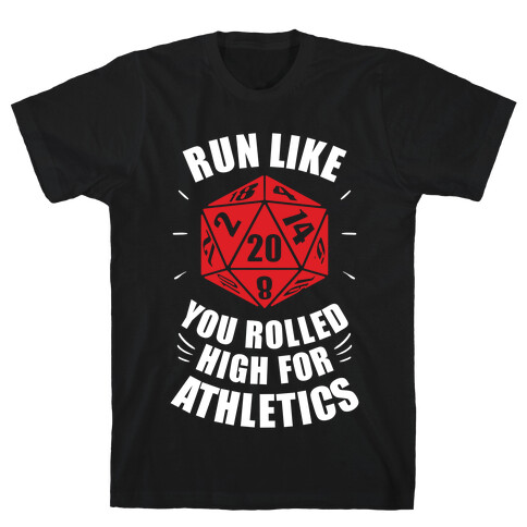 Run Like You Rolled High For Athletics T-Shirt